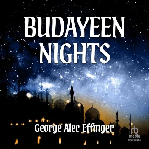Budayeen Nights By George Alec Effinger